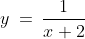 y \:=\:\frac{1}{x+2}